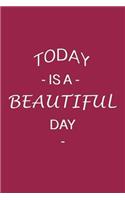 Today Is a Beautiful Day: Inspirational Journal (Pink)