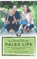 Non-Stop Paleo Life: How to Hack Your Way to a Healthier Life