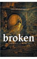 Broken: The Ramblings of a Lost Girl