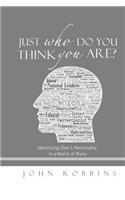 Just Who Do You Think You Are?: Identifying One's Personality in a World of Many