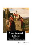 Condensed novels. By: Bret Harte (complete edition): Novel (World's classic's)