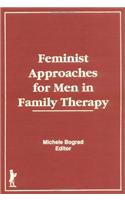 Feminist Approaches for Men in Family Therapy