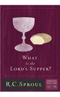 What Is the Lord's Supper?