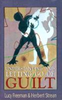 Understanding and Letting Go of Guilt