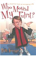 Who Moved My Pulpit?