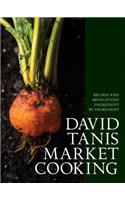 David Tanis Market Cooking