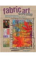 Fabric Art Workshop: Exploring Techniques & Materials for Fabric Artists & Quilters