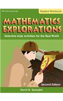 Mathematics Explorations: Detective-Style Activities for the Real World, Student Edition