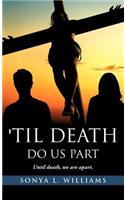 Til Death Do Us Part