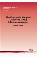 Composite Marginal Likelihood (CML) Inference Approach with Applications to Discrete and Mixed Dependent Variable Models