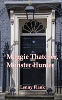 Maggie Thatcher, Monster Hunter