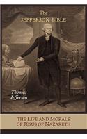 The Jefferson Bible: The Life and Morals of Jesus of Nazareth Extracted Textually from the Gospels, Together with a Comparison of His Doctr(English)