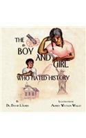 The Boy and Girl Who Hated History