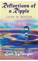 Reflections of a Ripple: Love in Motion