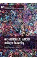 Personal Identity in Moral and Legal Reasoning