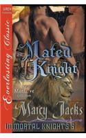 Mated Knight [Immortal Knights 5] (Siren Publishing Everlasting Classic Manlove)