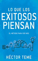 Lo Que Los Exitosos Piensan