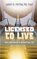 Licensed to Live
