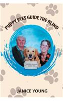 Puppy Eyes Guide the Blind