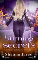 Burning Secrets: Nashville Immortals Book Three