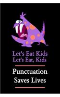 Let's Eat Kids Punctuation Saves Lives