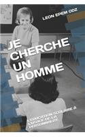 Je Cherche Un Homme