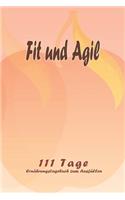 Fit und Agil - 111 Tage Ernährungstagebuch zum Ausfüllen