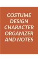 Costume Design Character Organizer and Notes