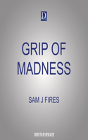 Grip of Madness