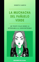 La Muchacha del Pañuelo Verde: Un triste viaje desde la hipergamia al ginocentrismo