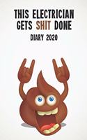 This Electrician Gets Shit Done Diary 2020: Funny full year 2020 - 185 page diary journal notebook for hard working electricians