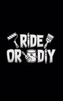 Ride or DIY