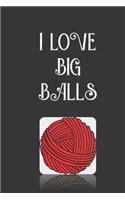 I Love Big Balls