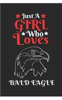 Just A Girl Who Loves Bald Eagle