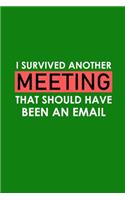 I Survived Another Meeting That Should Have Been An Email
