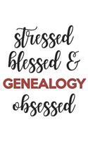 Stressed Blessed and Genealogy Obsessed Genealogy Lover Genealogy Obsessed Notebook A beautiful: Lined Notebook / Journal Gift,, 120 Pages, 6 x 9 inches, Personal Diary, Genealogy Obsessed, Genealogy Hobby, Genealogy Lover, Personalized Journal,