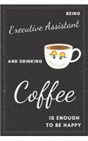 Executive Assistant & Drinking Coffee Notebook