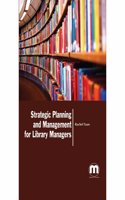 Strategic Planning And Management For Library Managers