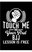 Touch me - first BJJ lesson free: 6" x 9" 120 pages blank Journal I 6x9 Sketch Notebook I Diary I Journaling I Planner I BJJ Gift I Self Defense Gift