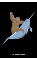 My Yearly Planner: Sloth Narwhal Tusk Veterinary Daily Weekly Monthly Academic Planner & Organizer - To Do's And Goals Calendar - Class Shedule For Student