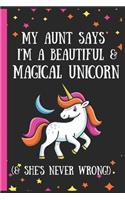 My Aunt Says I'm A Beautiful & Magical Unicorn (& She's Never Wrong!): Gifts for Niece from Aunt, Auntie- Draw and Write Journal for Nine Year Old Girls - Journal And Sketchbook, Great Alternative to Magical Unicorn Car
