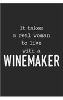 It Takes A Real Woman To Live With A Winemaker