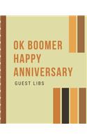 Ok Boomer Happy Anniversary Guest Libs