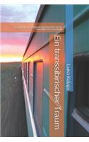 Ein transssibirischer Traum