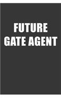 Future Gate Agent Notebook: Lined Journal, 120 Pages, 6 x 9, Affordable Gift For Student, Future Dream Job Journal Matte Finish
