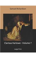 Clarissa Harlowe - Volume 7: Large Print