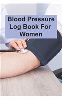 Blood Pressure Log Book For Women