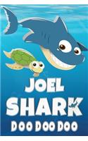 Joel Shark Doo Doo Doo: Joel Name Notebook Journal For Drawing Taking Notes and Writing, Personal Named Firstname Or Surname For Someone Called Joel For Christmas Or Birthd