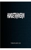 Hundetrainerin - Terminplaner 2020: Kalender und Organisator für Hundetrainerin. Terminkalender, Taschenkalender, Wochenplaner, Jahresplaner, Kalender 2019 - 2020 zum Planen und Organi