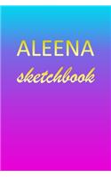 Aleena: Sketchbook - Blank Imaginative Sketch Book Paper - Pink Blue Gold Custom Letter A Personalized Cover - Teach & Practice Drawing for Experienced & As